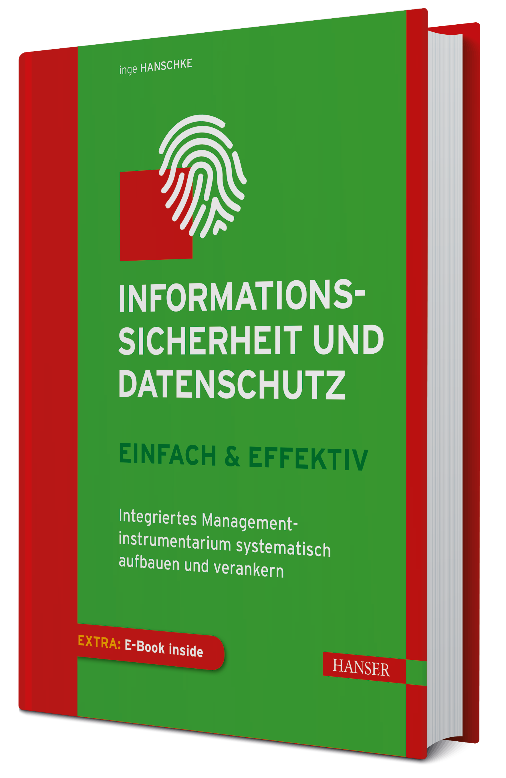 Inge Hanschke “Informationssicherheit und Datenschutz – einfach & effektiv” © 2019 Hanser Fachbuch, Carl Hanser Verlag GmbH & Co. KG