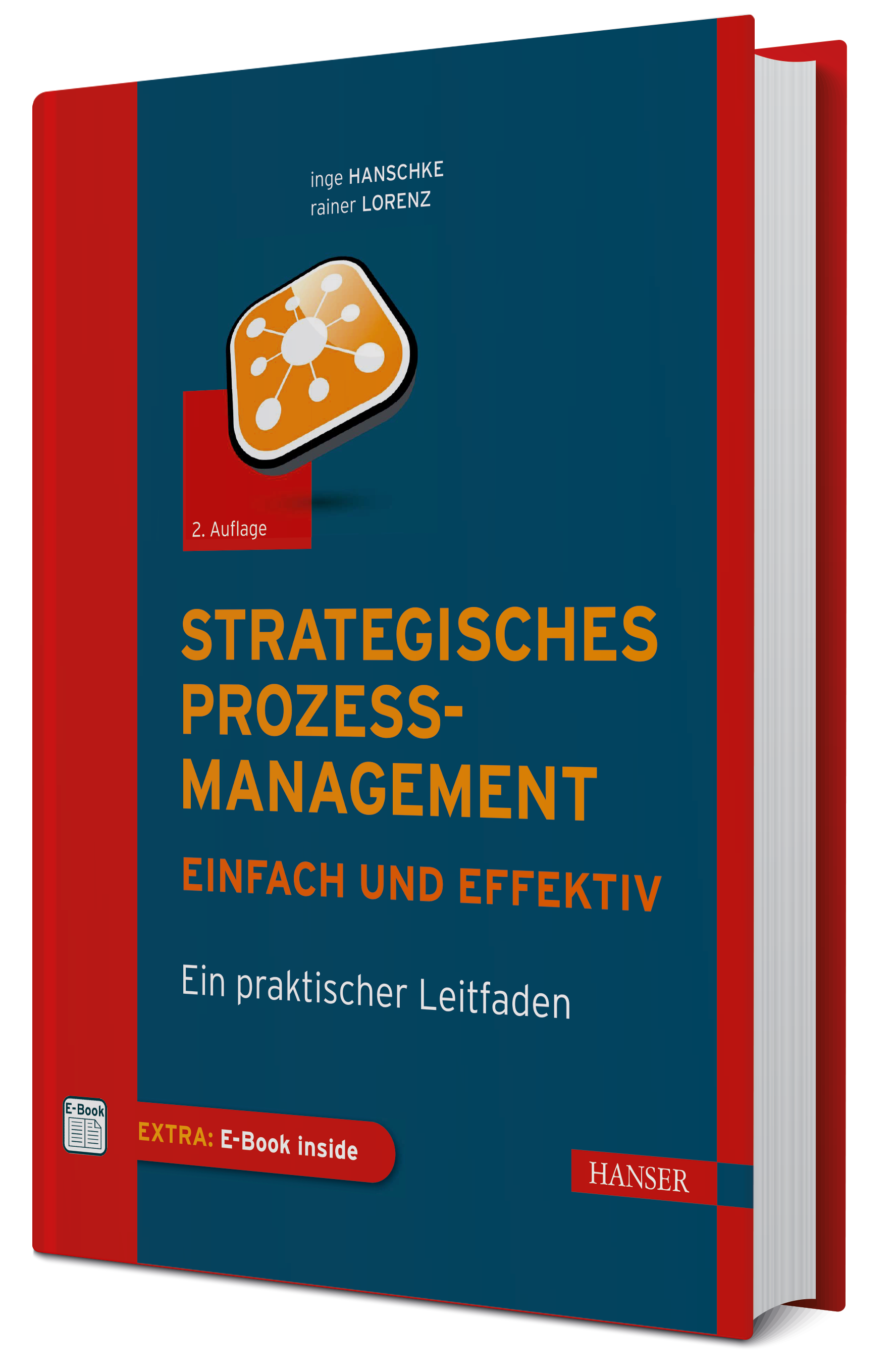 Inge Hanschke “Strategisches Prozessmanagement – einfach und effektiv” © 2012 Hanser Fachbuch, Carl Hanser Verlag GmbH & Co. KG