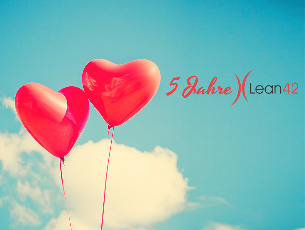 5 Jahre Lean42 GmbH Jubiläum