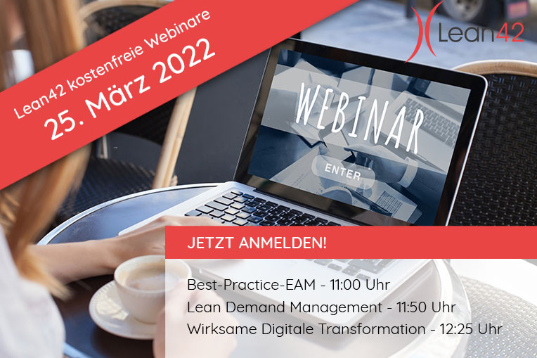 Lean42 kostenfreie Webinare mit Inge Hanschke: Best-Practice-EAM, Lean Demand Management, Wirksame Digitale Transformation am 25. März 2022