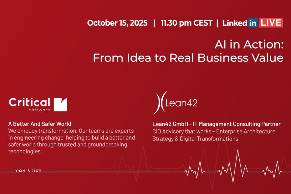 Lean42 GmbH - lean & live with Critical Software & Lean: AI in Action: From Idea to Real Business Value