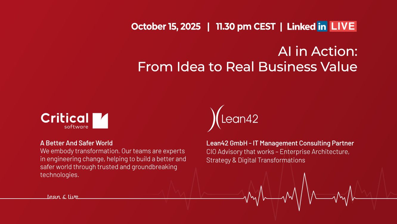 Lean42 GmbH - lean & live with Critical Software & Lean: AI in Action: From Idea to Real Business Value