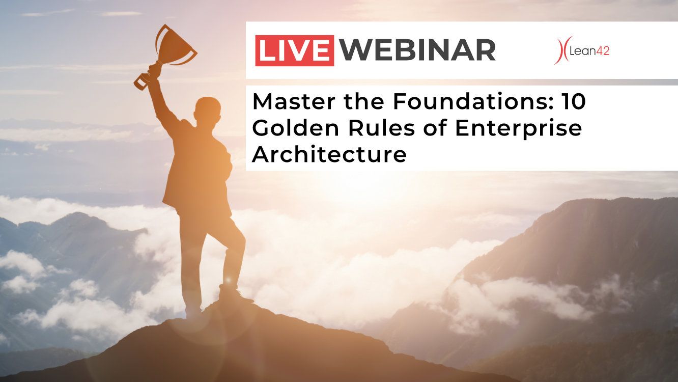 Lean42 GmbH Training & Webinars – Master the Foundations: Golden Rules of Enterprise Architecturet; Lean CIO Advisory