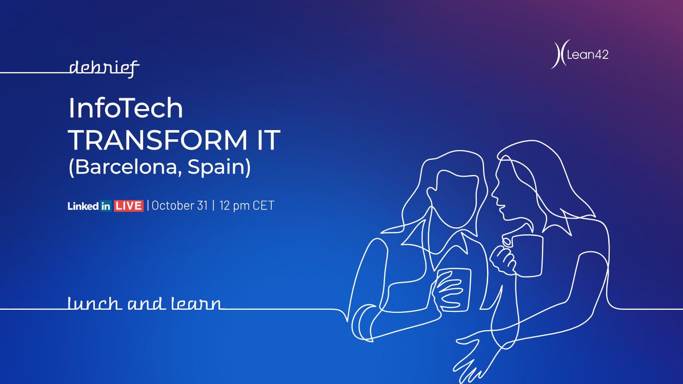 lunch and learn debrief Infotech TRANSFORM IT Barcelona 2025 with Karsten Voges Lean42 CIO Advirory