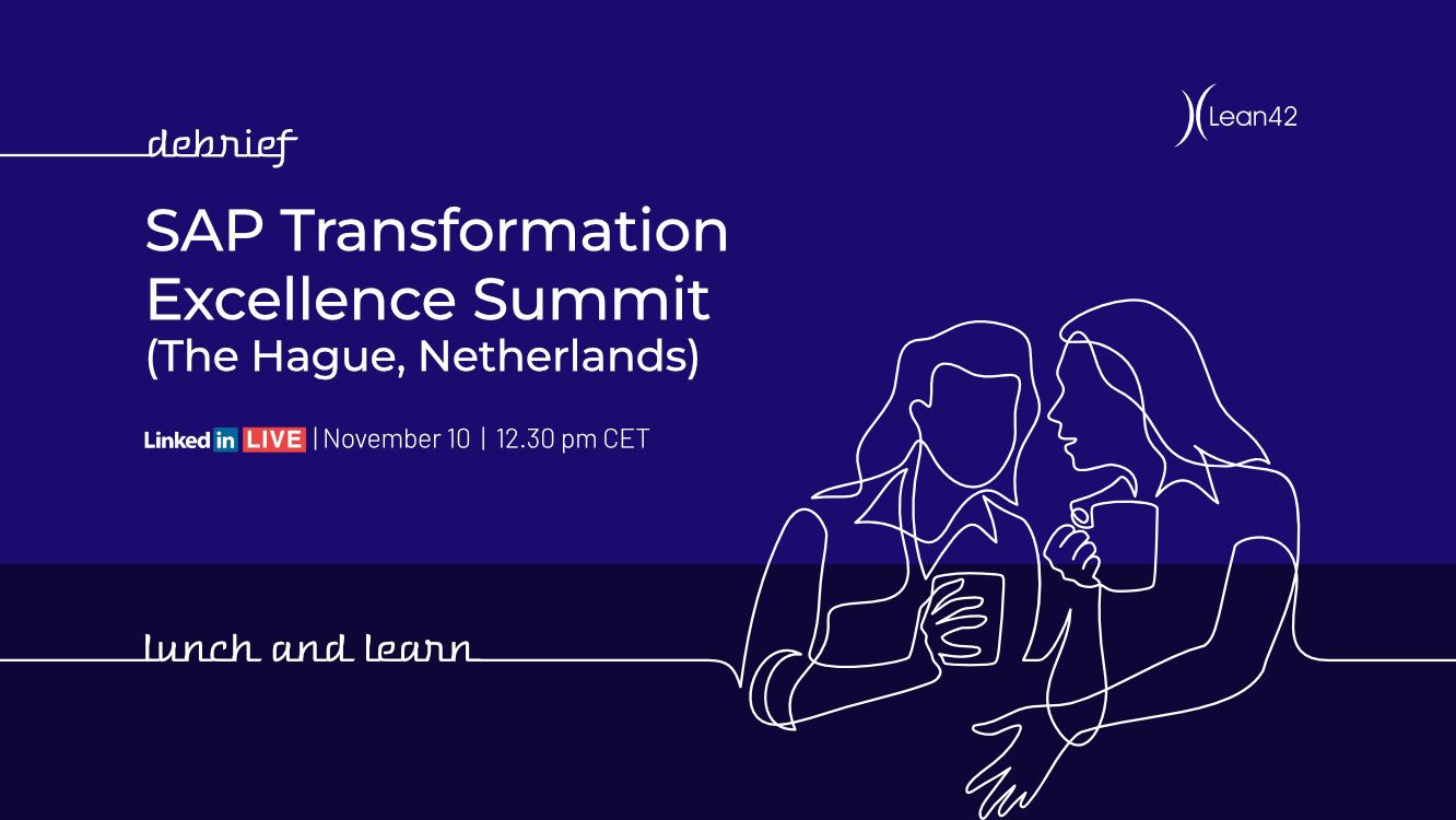 lunch and learn debrief SAP Transformation Excellence Summit 2025 with Karsten Voges Lean42 CIO Advirory