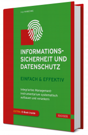 Inge Hanschke “Informationssicherheit und Datenschutz – einfach & effektiv” © 2019 Hanser Fachbuch, Carl Hanser Verlag GmbH & Co. KG